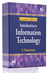 Introduction to Information Technology, 2nd ed. By Rajaraman