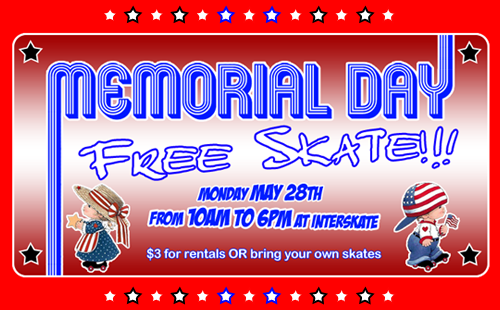 Skate for ONLY $3 on Memorial Day at 

InterSkate!
