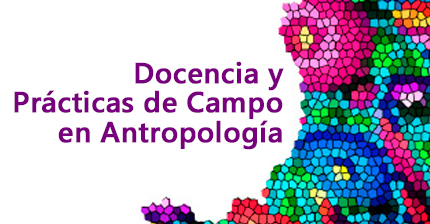 Docencia y Prácticas de Campo en Antropología 