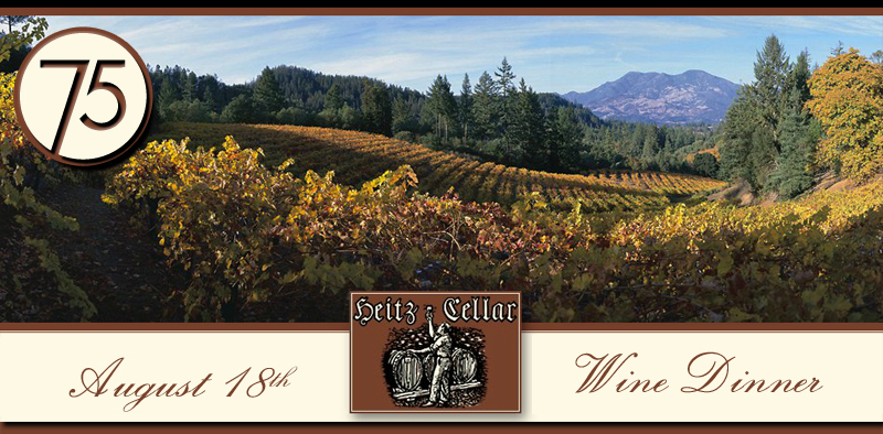Join us at French 75 for our Heitz Cellar Wine Dinner on August 18th.