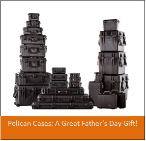 Pelican Cases make a great Father's Day gift.  It's not too late to get your order in.  Check out some of your great deals today.