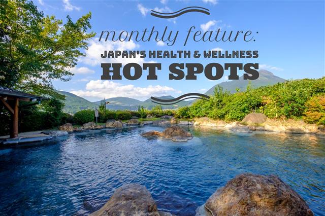 Japan's Health & Wellness Hot Spots