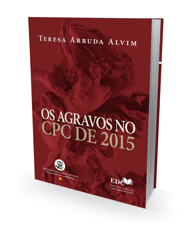 Conheça a obra Os Agravos no CPC de 2015 por Teresa Arruda Alvim