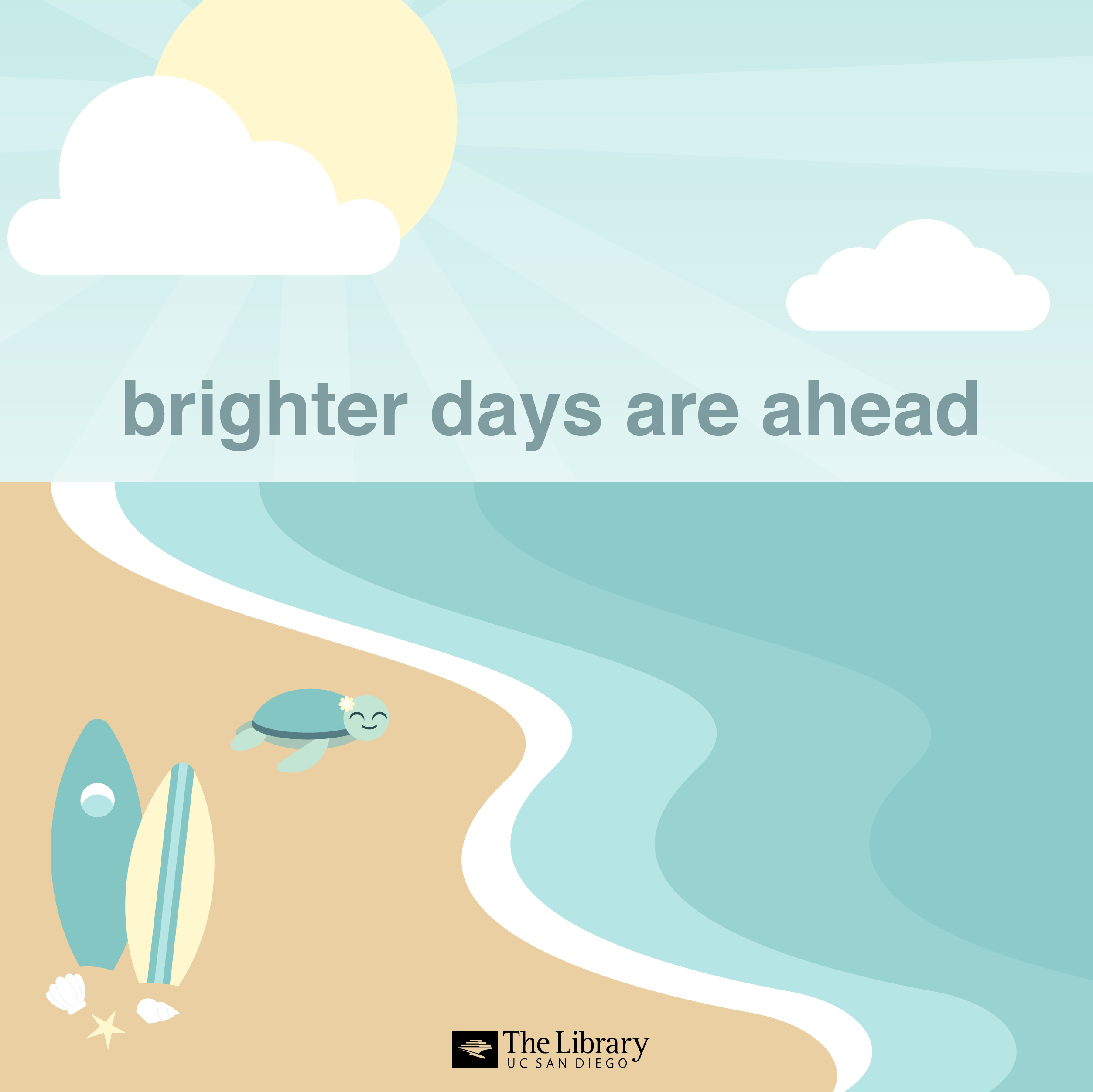 Cartoon smiling turtle relaxing on a beach with sunshine and sea. Text reads "brighter days are ahead"