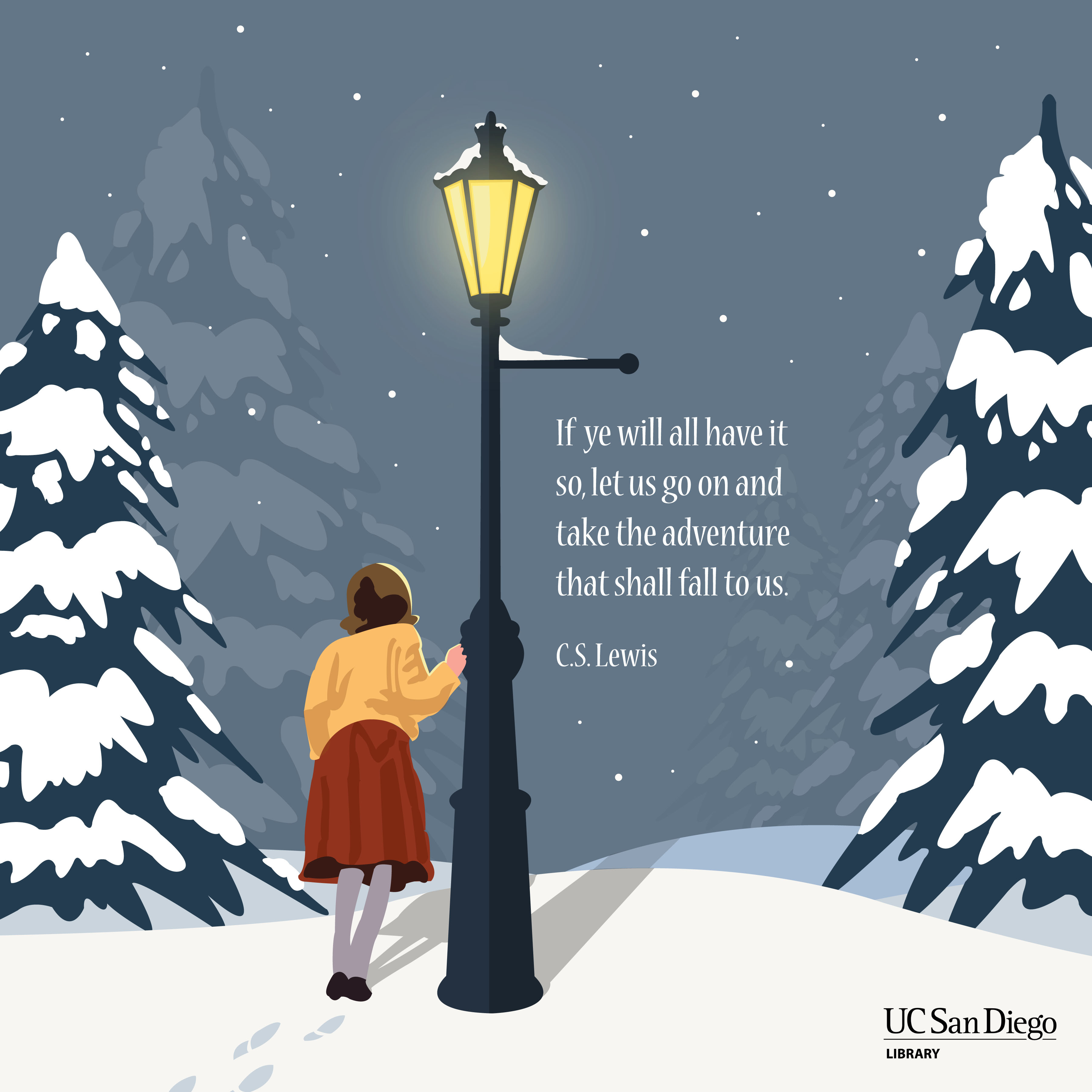 A graphic of a snowy setting with quote "If ye will all have it so, let us go on and take the adventure that shall fall to us." by C.S. Lewis