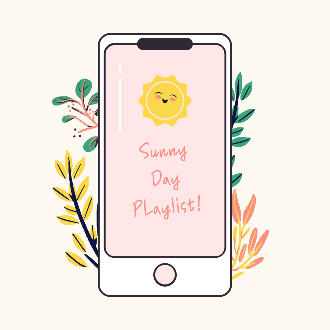 A graphic of a phone that says "Sunny day playlist."