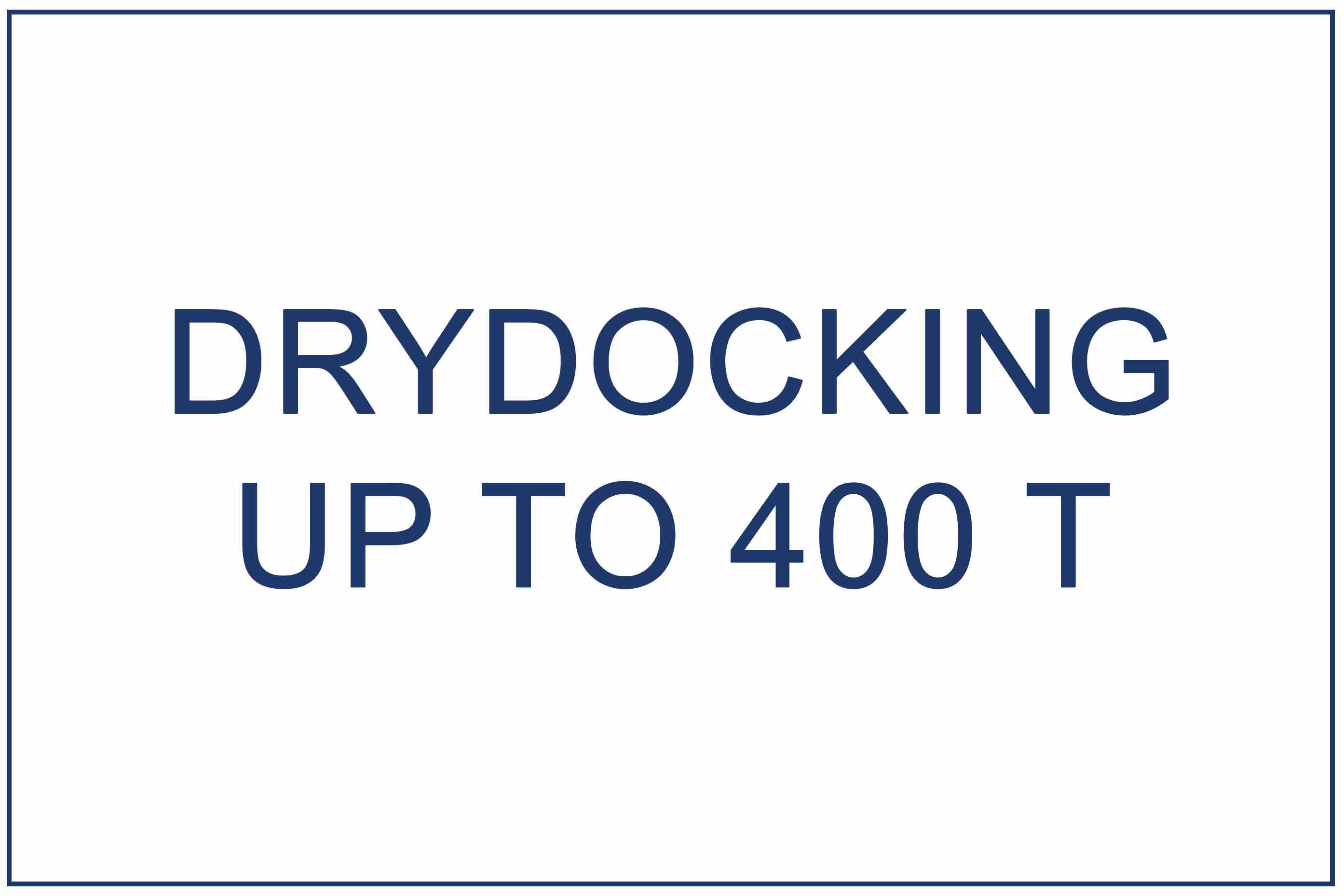 Drydocking up to 400 T