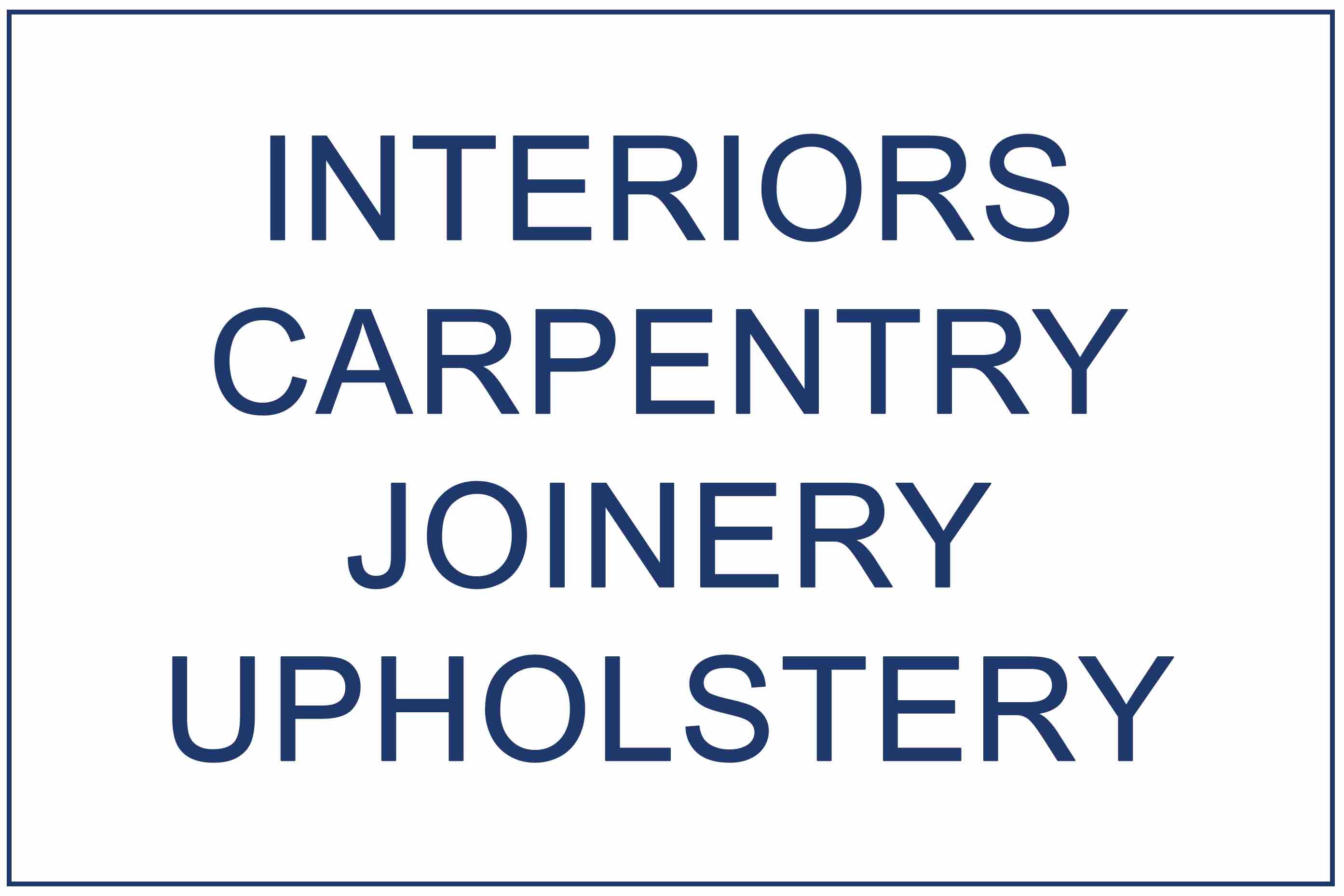 Interiors , Carpentry, Joinery & Upholstery
