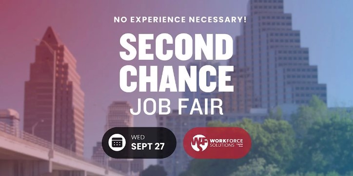 No experience necessary. Second Chance Job Fair, Wednesday, Sept 27. Workforce Solutions. 