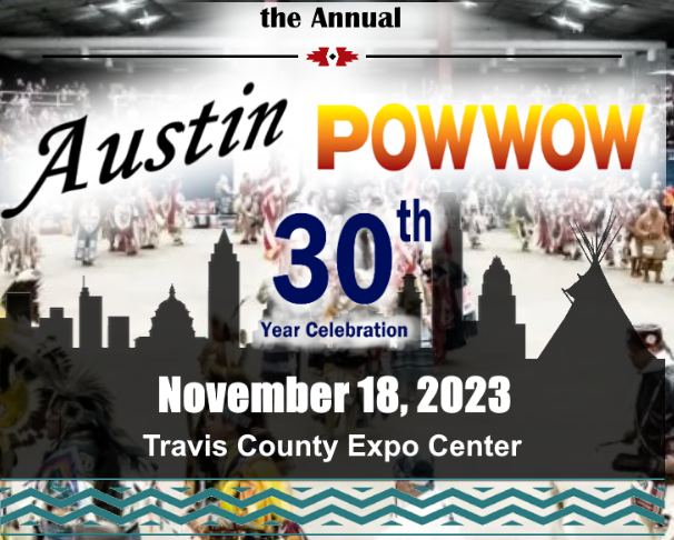 Austin Powwow 30th year celebration. November 18, 2023 Travis County Expo Center