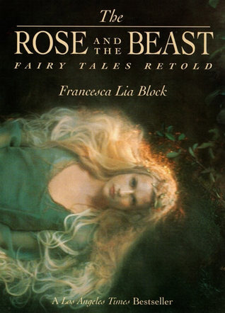 Cover of The Rose and the Beast: Fairy Tales Retold by Francesca Lia Block. A blond woman with hair flying in a large nimbus around her head and shoulders appears sideways on the left side of the book.