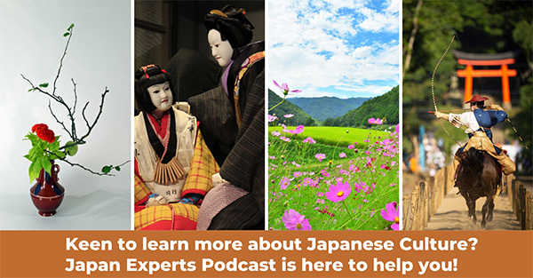 Keen to learn more about Japanese Culture? Japan Experts Podcast is here to help you!