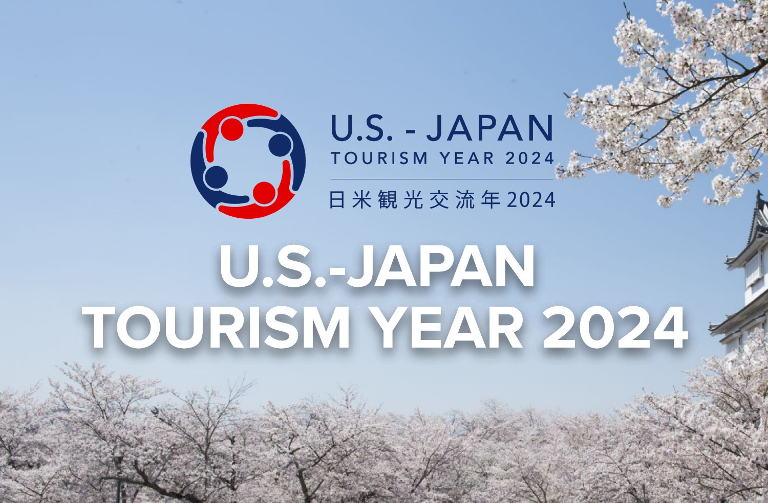 U.S.-JAPAN  TOURISM YEAR 2024