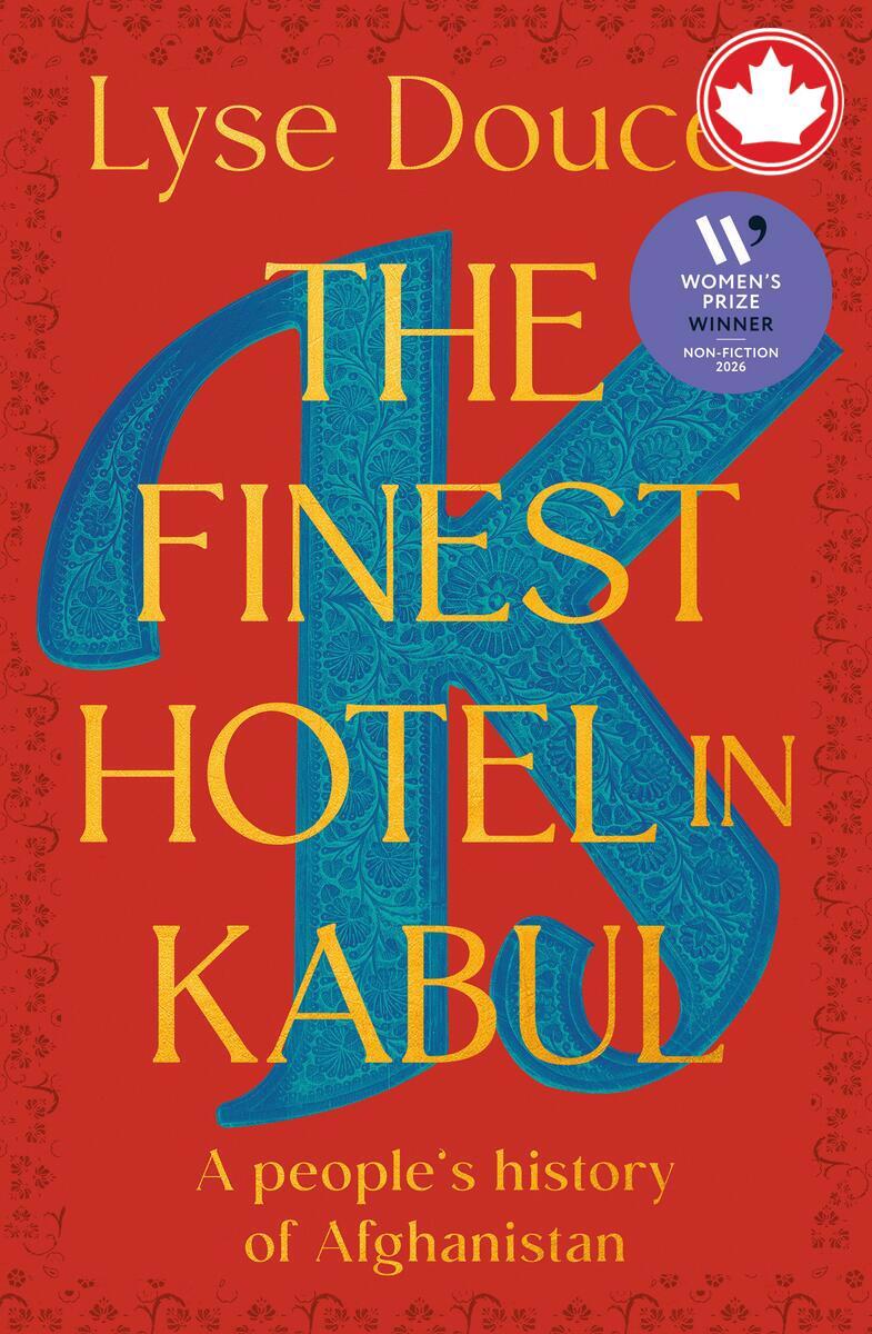 The Finest Hotel in KabulA People's History of Afghanistan Lyse Doucet  