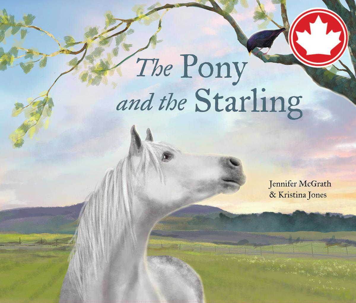 The Pony and the Starling Jennifer McGrath,  Kristina Jones  