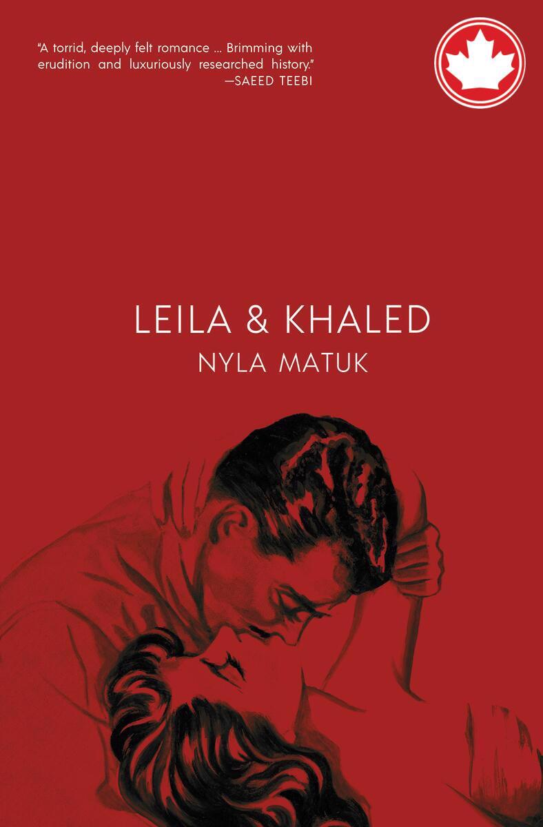 Leila and KhaledA Novel Nyla Matuk  