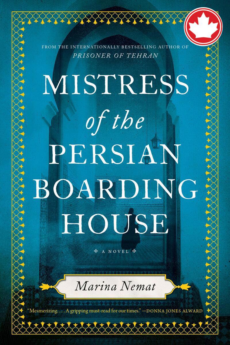 Mistress of the Persian Boarding House Marina Nemat  
