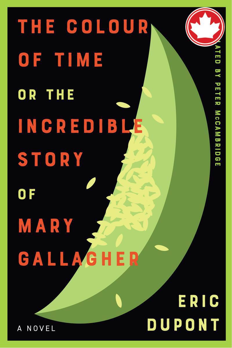 The Colour of Time, or the Incredible Story of Mary Gallagher Eric Dupont,  Peter McCambridge  
