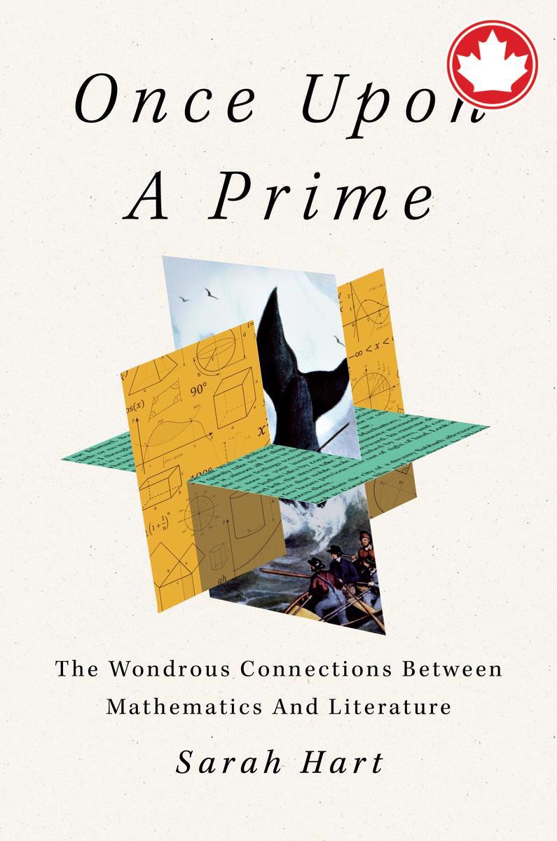 Once Upon a Prime The Wondrous Connections Between Mathematics and Literature Sarah Hart  