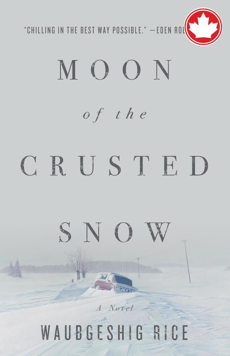 Moon of the Crusted SnowA Novel Waubgeshig Rice  