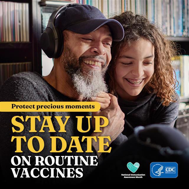 "Protect precious moments. Stay up to date on routine vaccines" in yellow and white text overlaid a bearded father and daughter with braces listening to music on headphones in a library