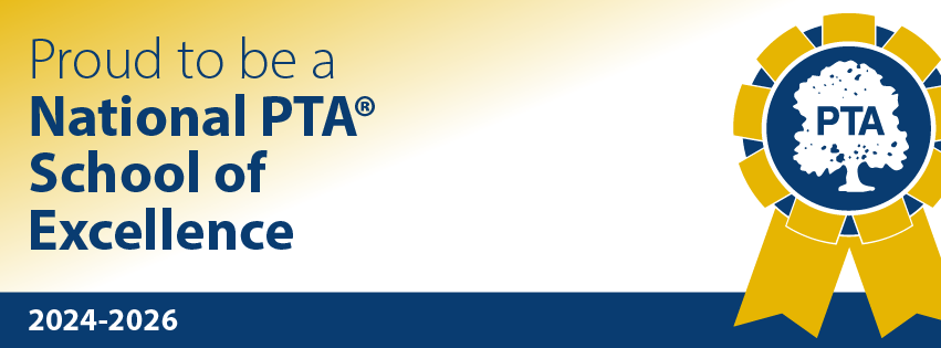 Proud to be a National PTA School of Excellence