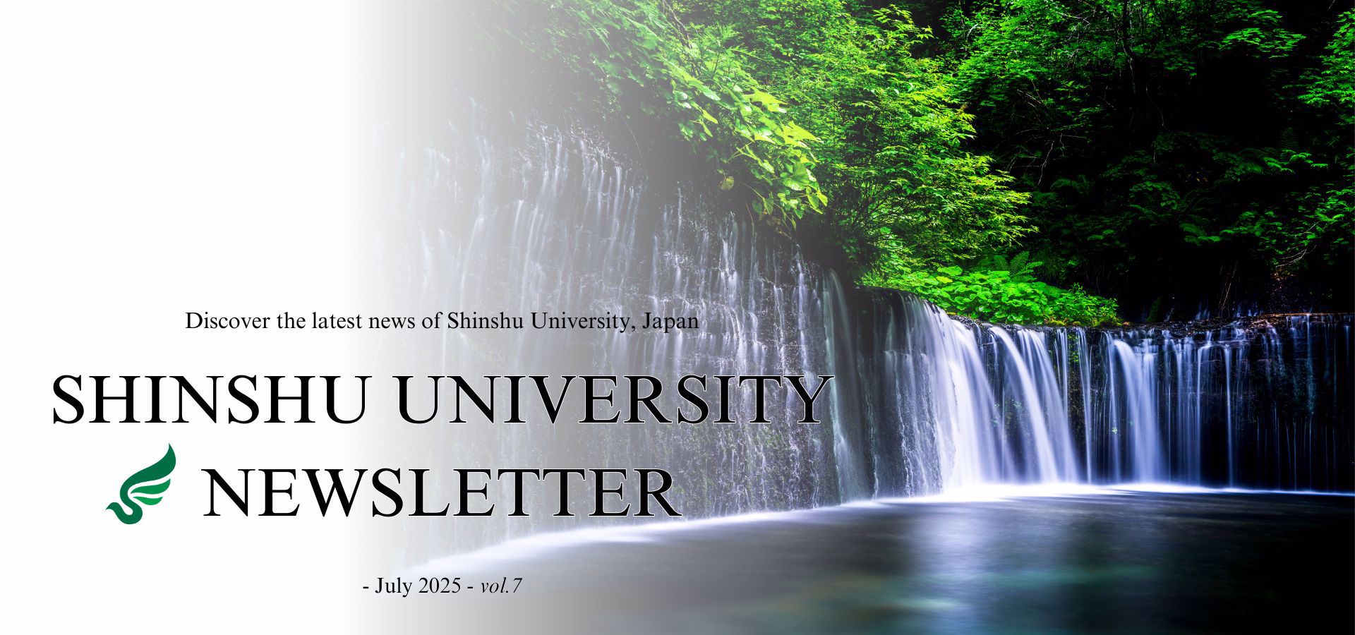 SHINSHU UNIVERSITY NEWSLETTER - July 2025, vol.7 -