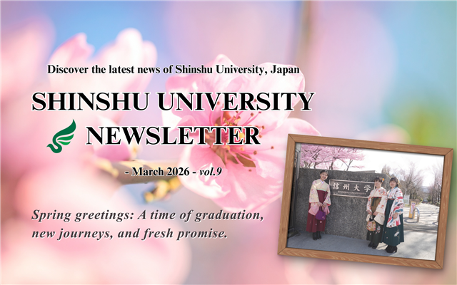SHINSHU UNIVERSITY NEWSLETTER - July 2025, vol.7 -