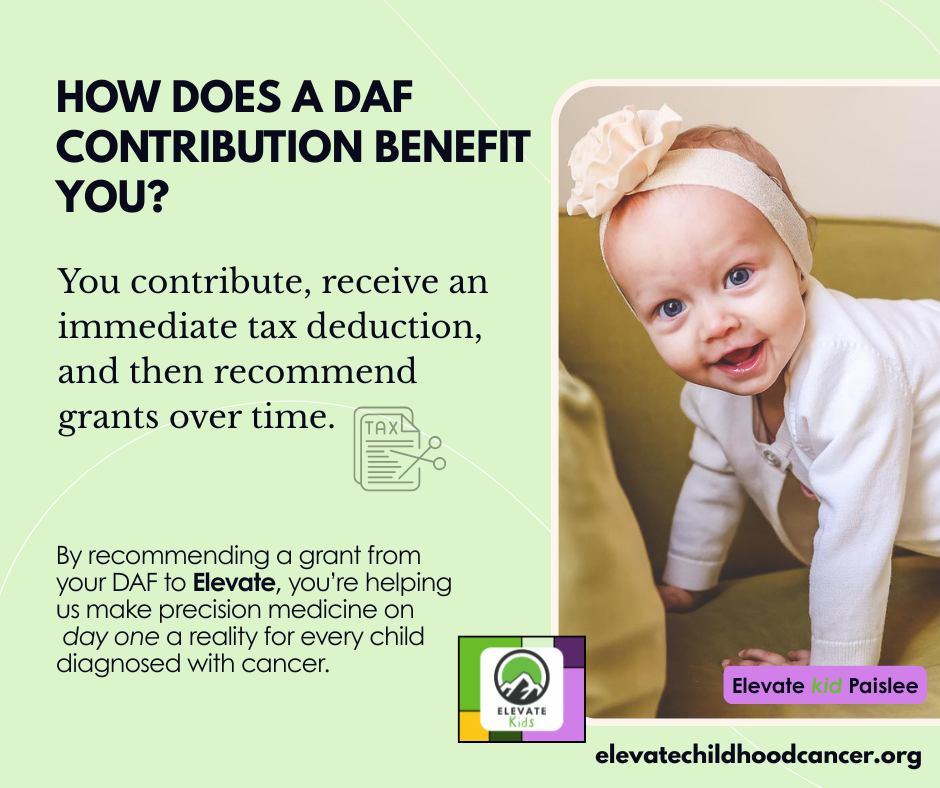 DAF, Donor Advised fund contribution. Elevate Chilhdood Cancer, grants and tax deduction opportunities.