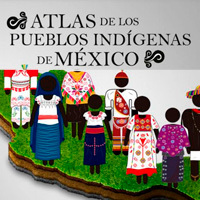 Atlas de los Pueblos Indígenas de México