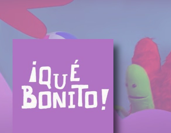 ¡QUÉ BONITO!