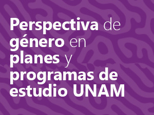 Perspectiva de género en planes y programas de estudio UNAM