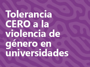 Tolerancia cero a la violencia de género en universidades