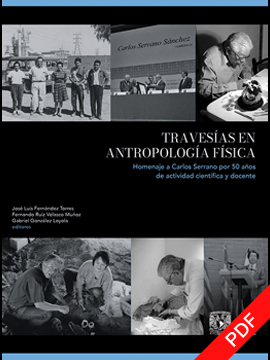 Travesías en antropología física Homenaje a Carlos Serrano por 50 años de actividad científica y docente