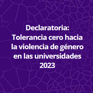 Declaratoria: Tolerancia cero hacia la violencia de género en las universidades 2023