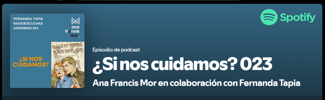 Podcast ¿Si nos cuidamos? - Ana Francis Mor