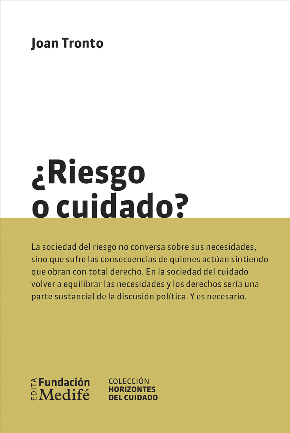 ¿Riesgo o cuidado? - Joan Toronto