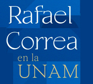 Rafael Correa en la UNAM