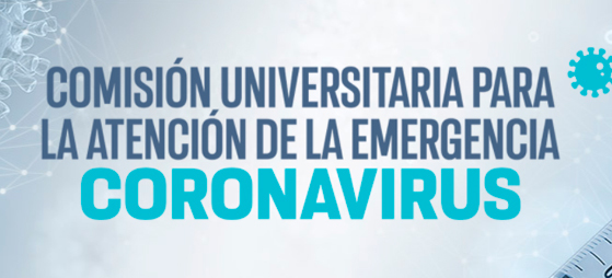 Comisión Universitaria para la Atención de la emergencia Coronavirus