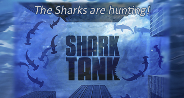 The Sharks Are Hunting.  Shark Tank.