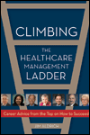 Climbing the Healthcare Managment Ladder
