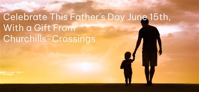 This Fathers' Day, June 15th, Celebrate Dad with Churchills' Style Gifts