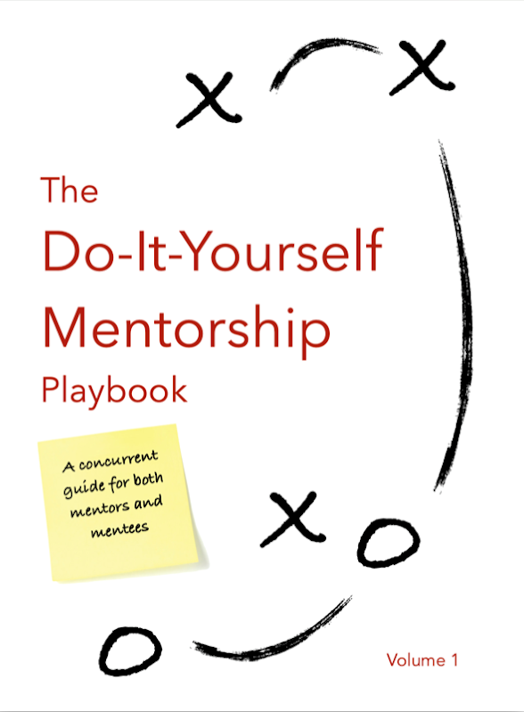 [Image Description: Cover of the Do-It-Yourself Mentorship Playbook. Volume 1.]