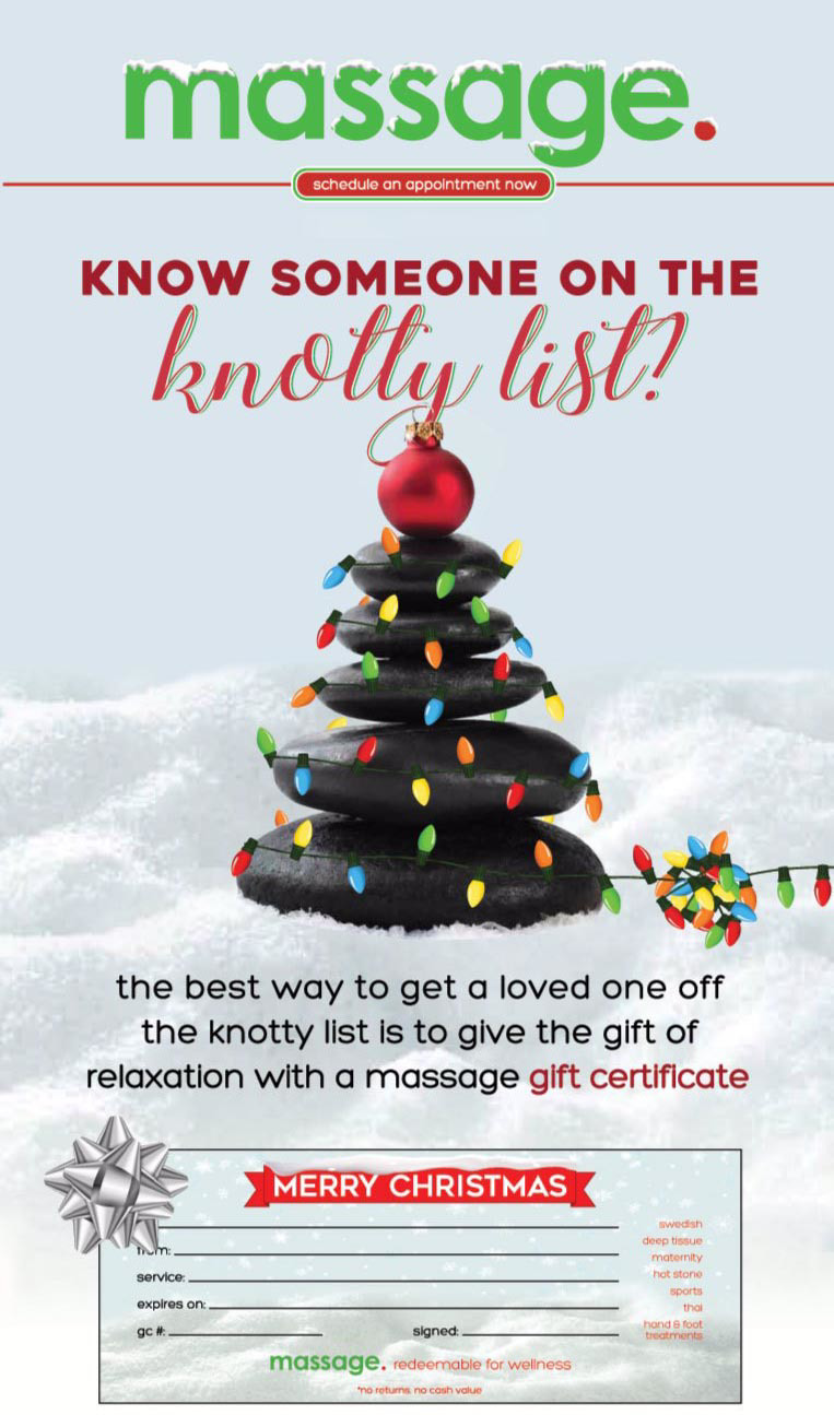 Know someone on the knotty list? The best way to get a loved one off the knotty list is to give the gift of relaxation with a massage gift certificate.