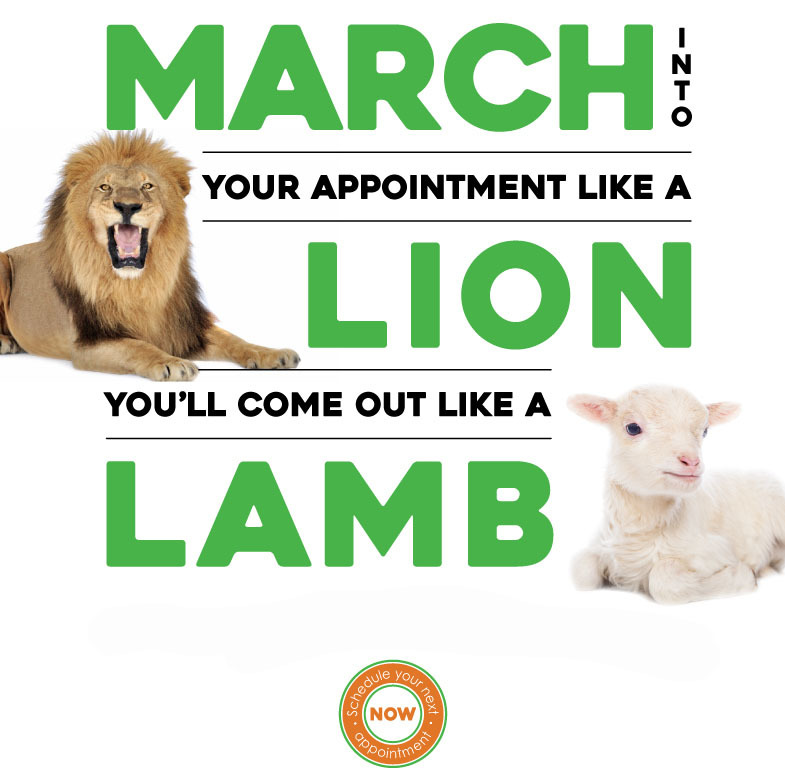 March into your appointment like a lion, you'll come out like a lamb. Enjoy $6.00 enhancements every Tuesday during the month of March