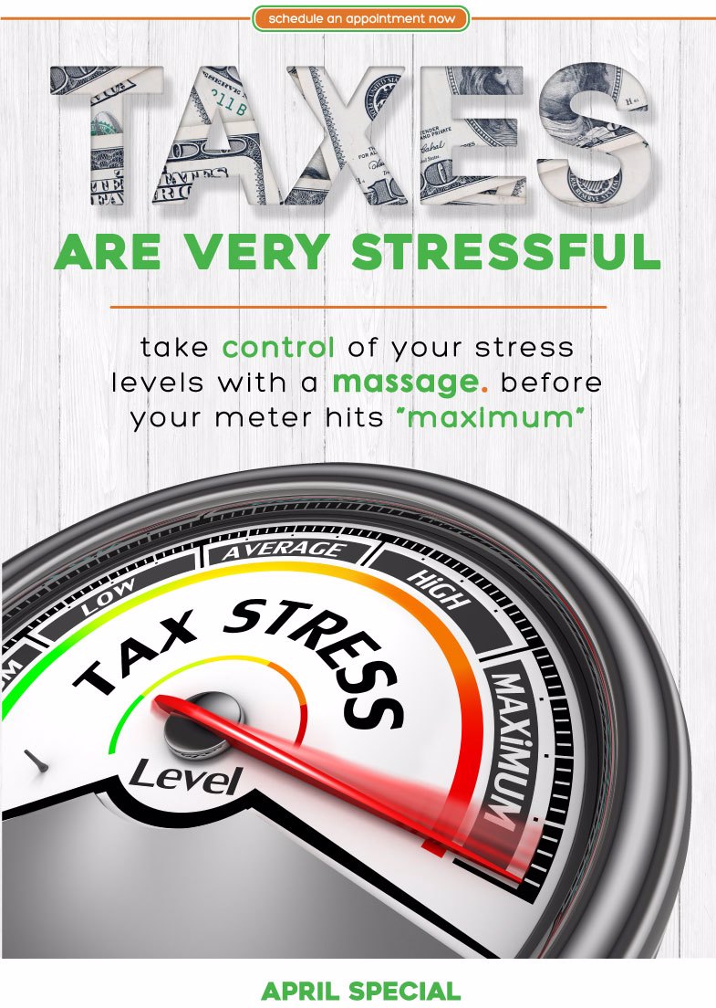 Taxes are very stressful...take control of your stress levels with a massage before your meter hits 