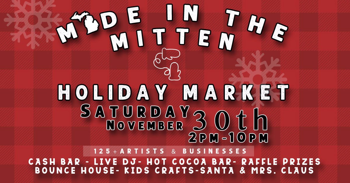 Shop Local Made in the Mitten Holiday Market Craft Show Vendor Show Christmas Shopping