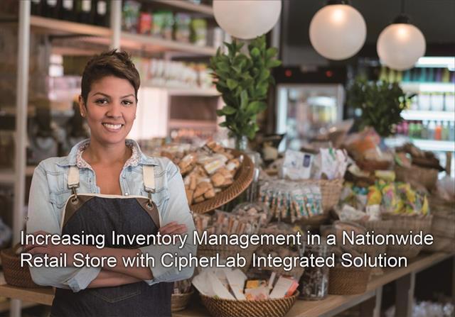 Increasing Inventory Management in a Nationwide Retail Store with CipherLab Integrated Solution