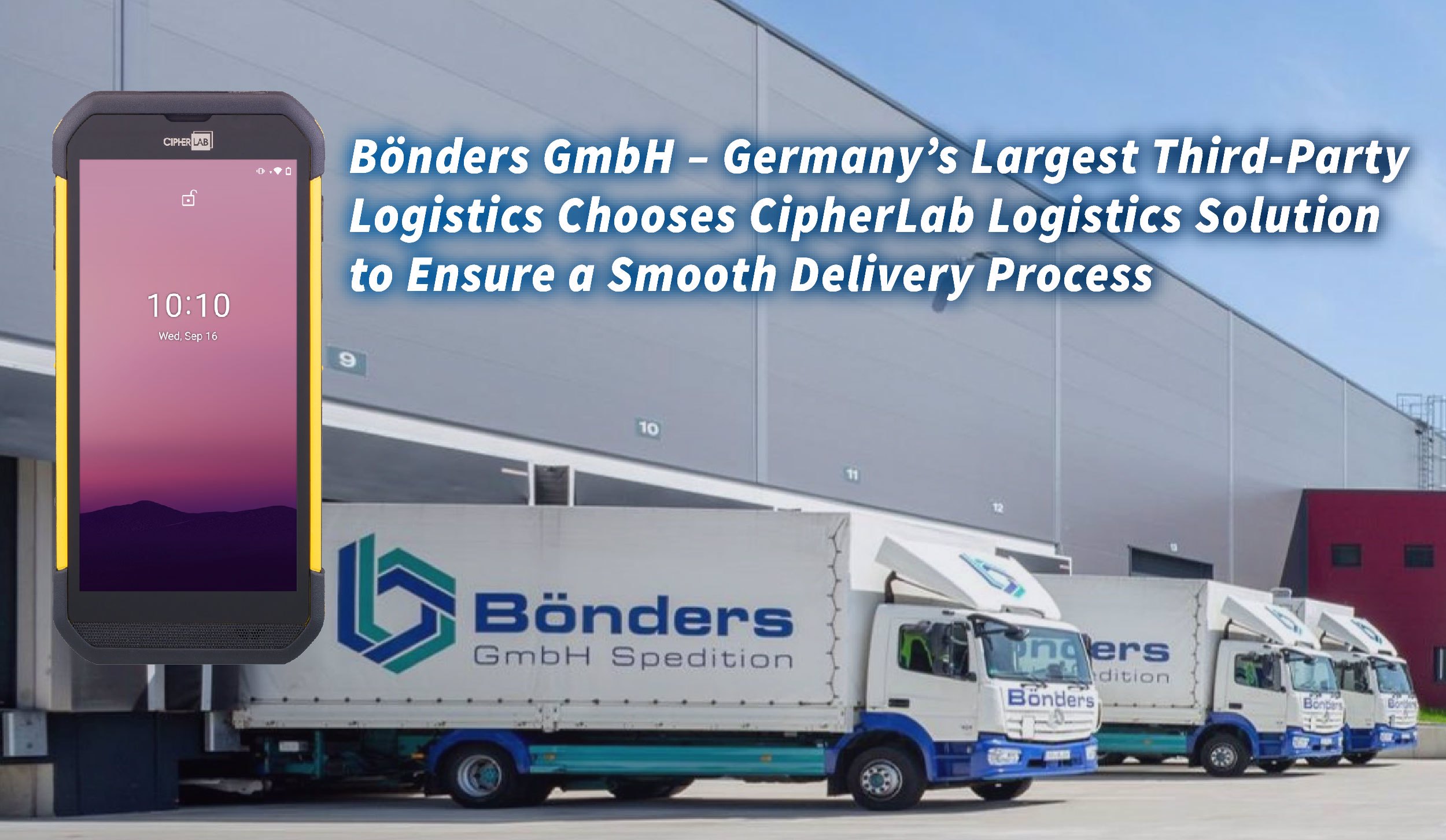 Bönders GmbH – Germany’s Largest Third-Party Logistics Chooses CipherLab Logistics Solution to Ensure a Smooth Delivery Process