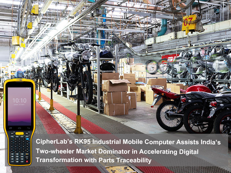https://www.cipherlab.com/en/a2-5670/CipherLab%E2%80%99s-RK95-Industrial-Mobile-Computer-Assists-India%E2%80%99s-Two-wheeler-Market-Dominator-in-Accelerating-Digital-Transformation-with-Parts-Traceability.html